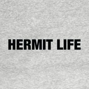 Hermit Life T-Shirt